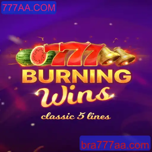 BurningWins: Descubra o Jogo Empolgante e as Regras no 777AA.COM